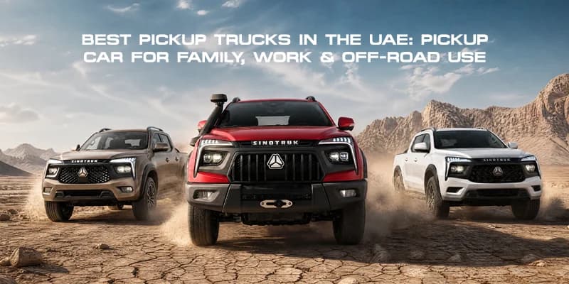Best Pickup Trucks in the UAE: Pickup car for Family, Work & Off-Road Use