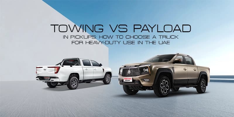 Towing vs Payload in Pickups: How to Choose a Truck for Heavy-Duty Use in the UAE