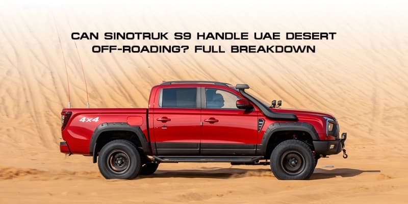 Sinotruk S7 for UAE Businesses – Fuel Efficiency, Load Handling & Daily Use