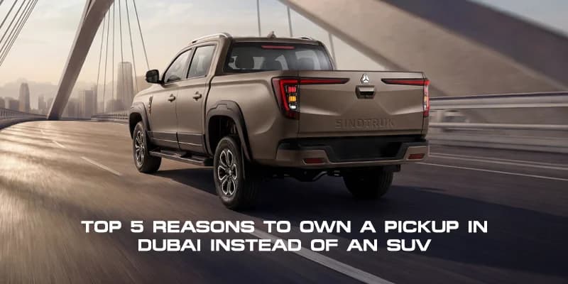 Top 5 Reasons to Own a Pickup in Dubai Instead of an SUV